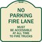 Signmission Fire Lane Must Accessible All Time to Fire Trucks Heavy-Gauge Alum Sign, 18" x 18", TG-1818-23997 A-DES-TG-1818-23997 - alternate 1